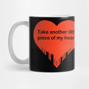 Take a piece of my heart Mug